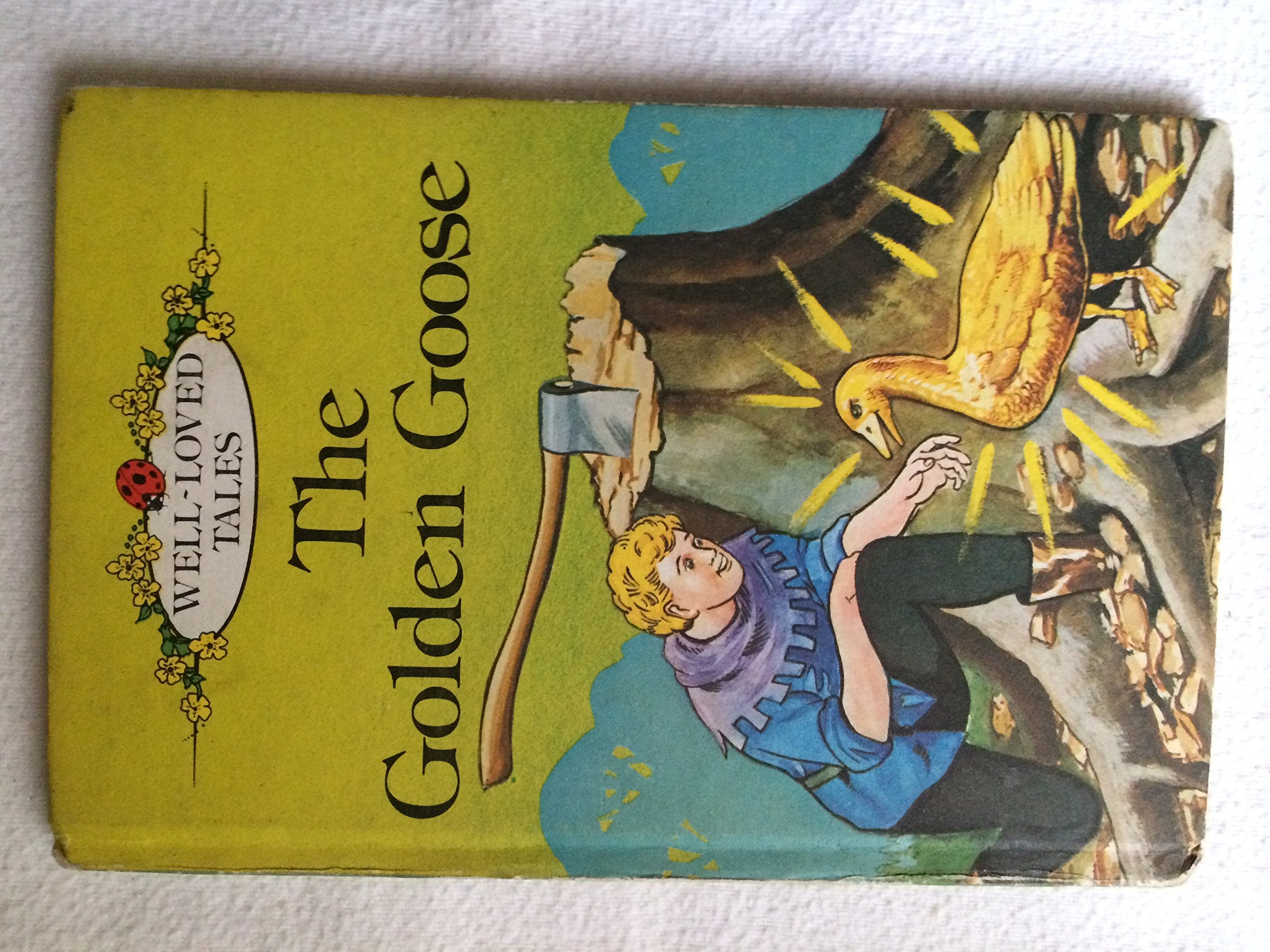 The Golden Goose (Well Loved Tales, Band 10) Fairy Tales & Legends