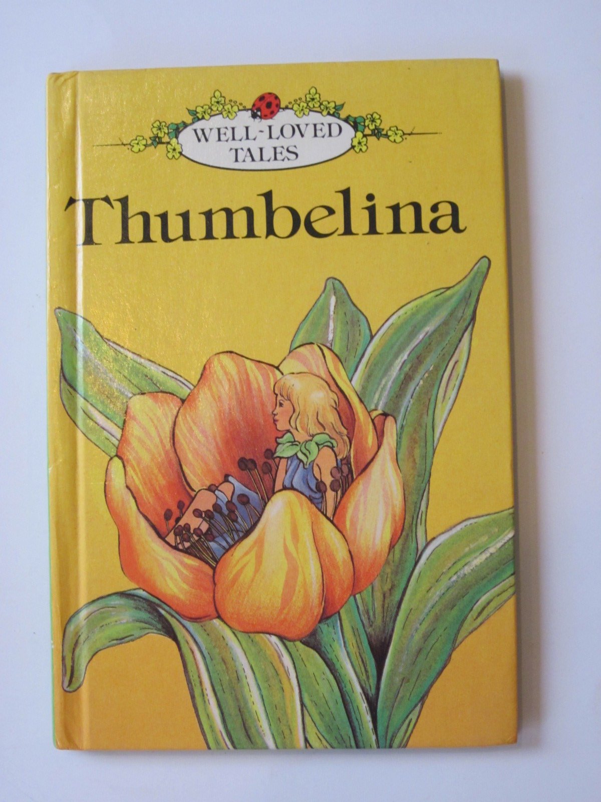 Thumbelina (Well Loved Tales, Band 15) Fairy Tales & Legends