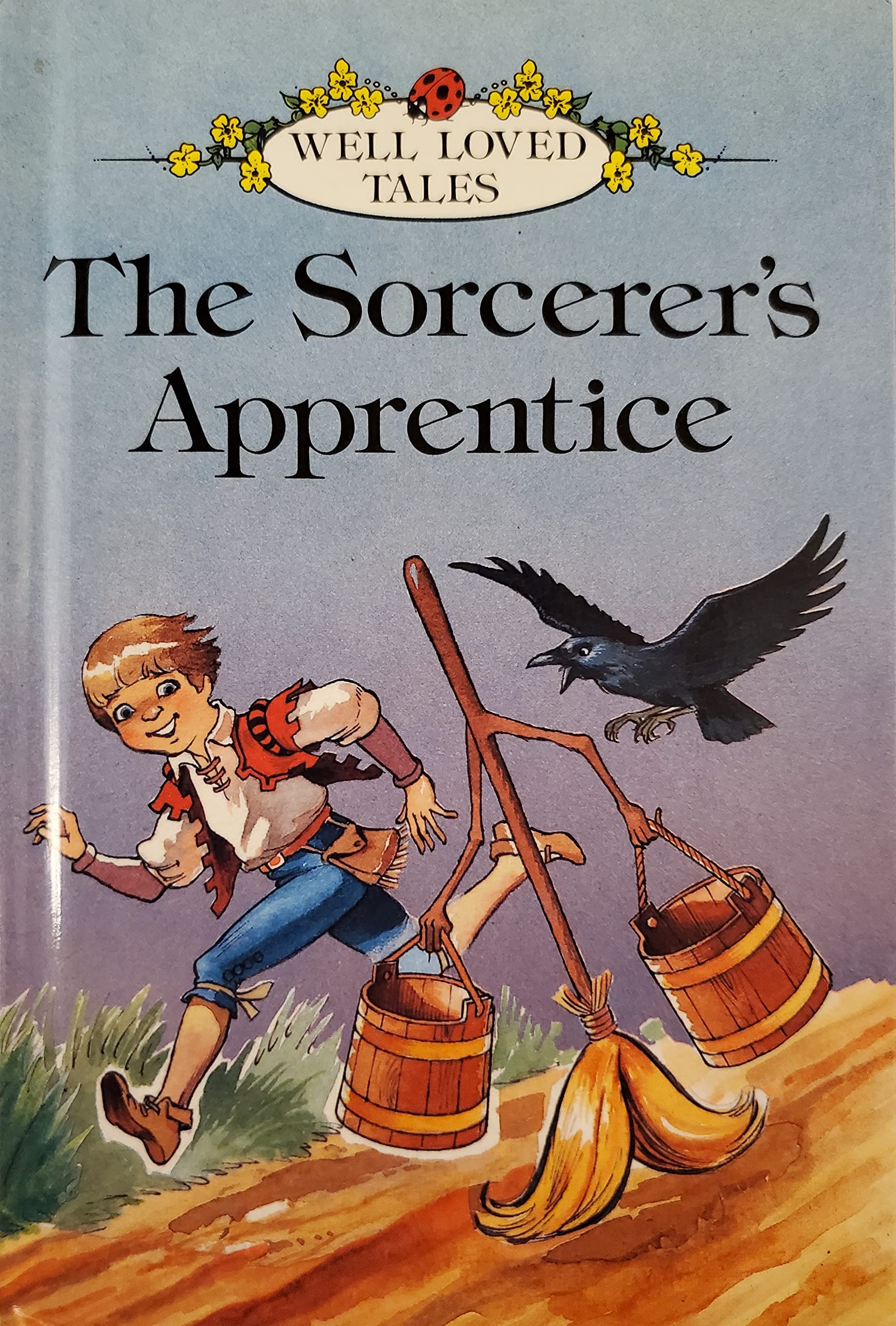 The Sorcerers Apprentice (Well Loved Tales, Band 9) Fairy Tales & Legends