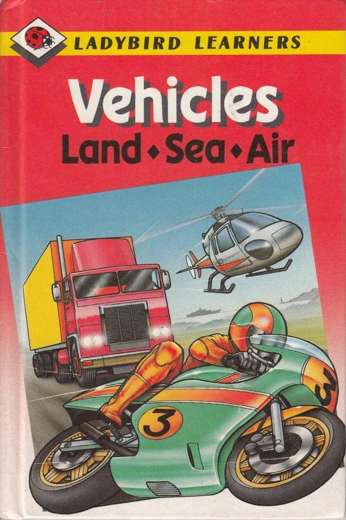 Vehicles Land Sea Air (Ladybird Learners, Band 4) Non-fiction