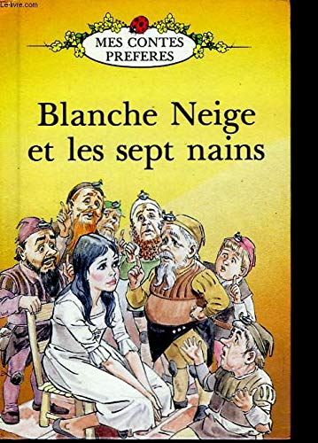 Blanche Neige et Les Sept Nains/Snow White And the Seven Dwarfs (French Well Loved Tales S., Band 8) Books