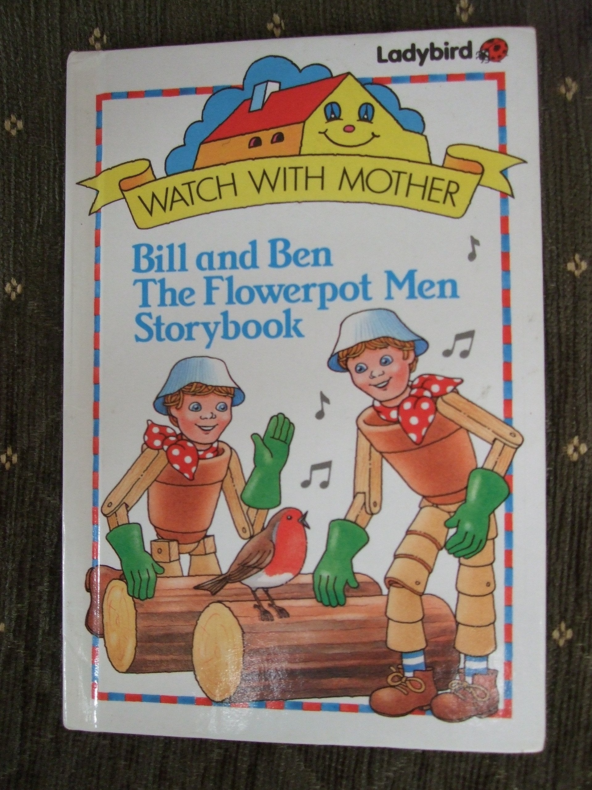 Bill And Ben the Flowerpot Men Storybook (Watch with Mother S., Band 2) Novels & Short Stories