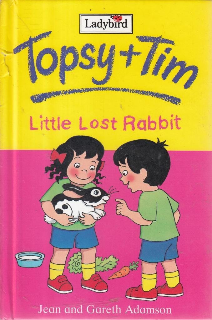 Topsy And Tim: Little Lost Rabbit. Novels & Short Stories