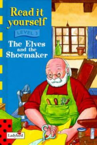 Read It Yourself: Level Three: The Elves and the Shoemaker Novels & Short Stories