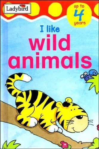 I Like Wild Animals (Toddler Mini Hardbacks) Non-fiction