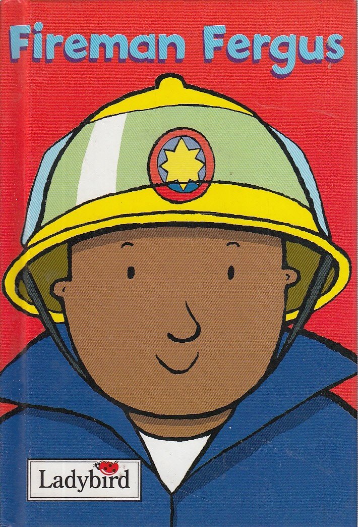 Little Workmates: Fireman Fergus (Little Workmates S.) Parents & Children