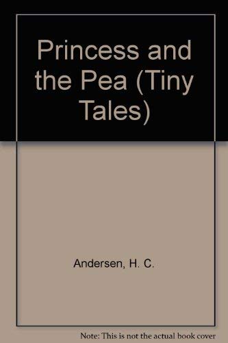 Princess And the Pea (Tiny Tales S.) Books