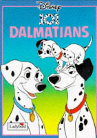 Hundred and One Dalmatians (Disney: Classic Films S.) Novels & Short Stories