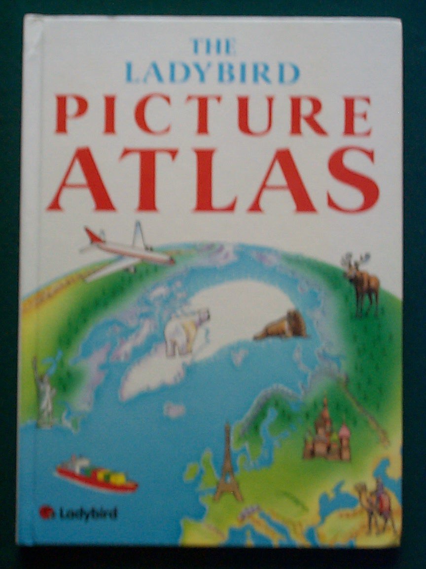 The Ladybird Picture Atlas (Large format reference books, Band 1) Natural Sciences