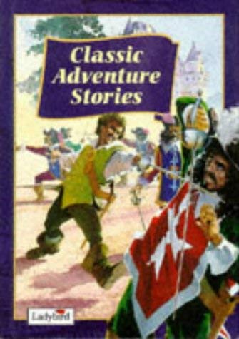 Classic Adventure Stories (LADYBD/SL1) Novels & Short Stories