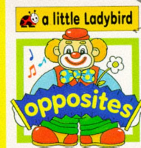 Opposites (Little Ladybird board books) Study Guides