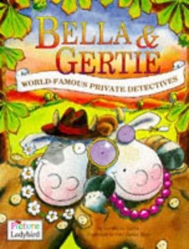 Bella And Gertie - World Famous Detectives (Picture Stories) book