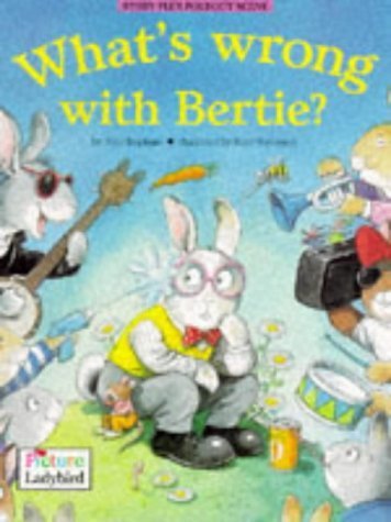 Whats Wrong with Bertie? (Picture Ladybirds) Novels & Short Stories