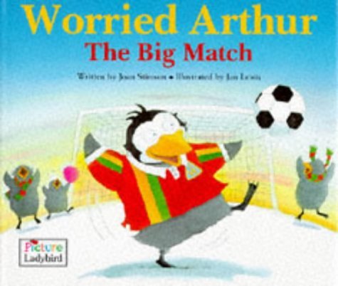 Worried Arthur:The Big Match (Little Stories S.) Novels & Short Stories