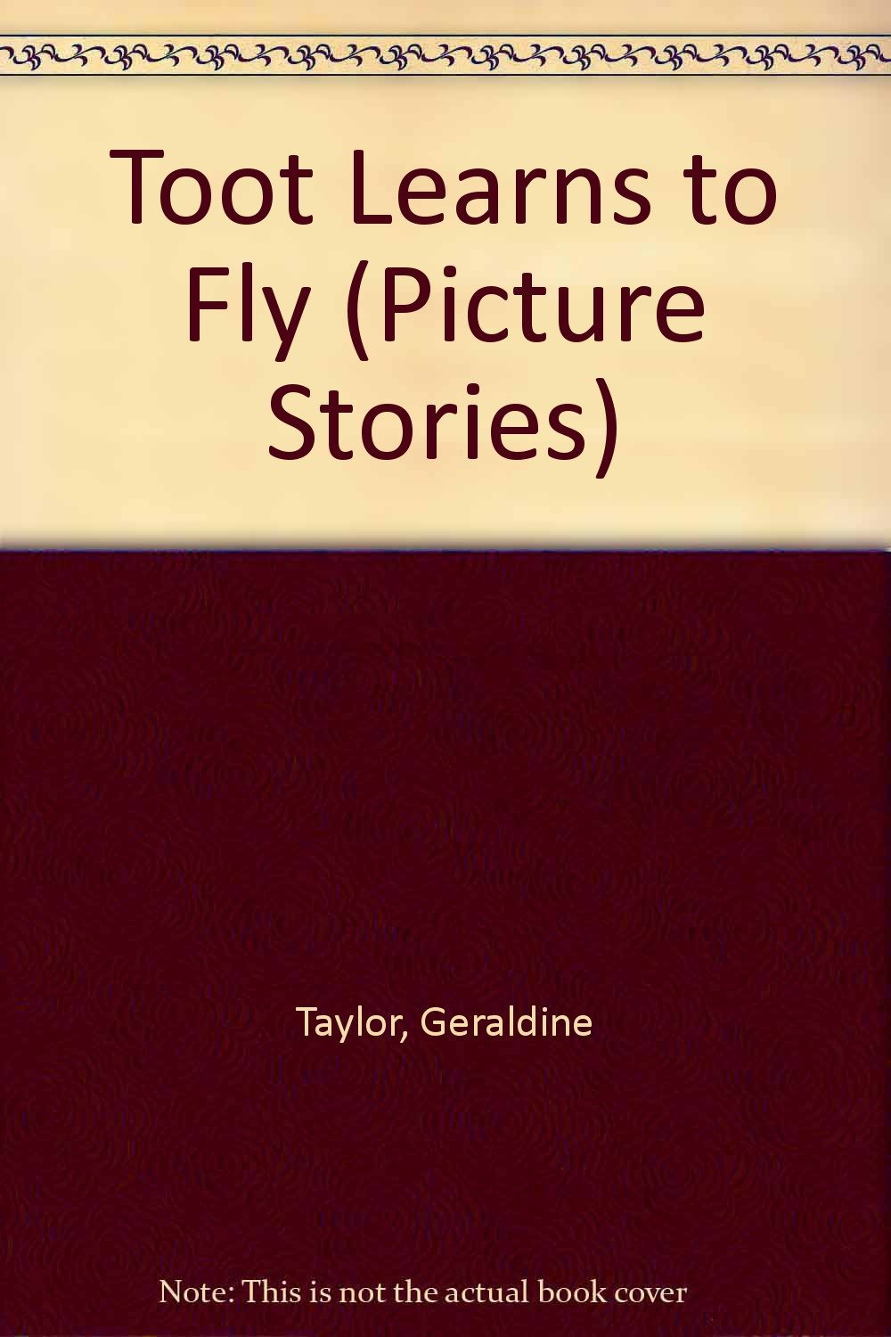 Toot Learns to Fly (Picture Stories) Novels & Short Stories