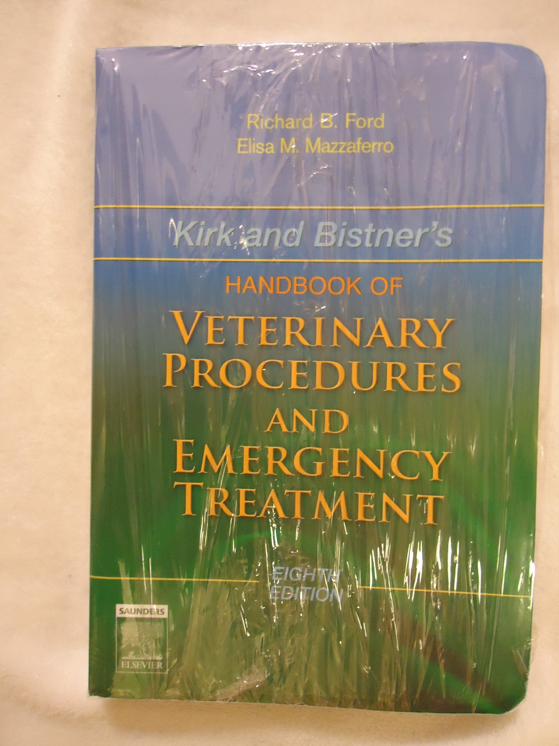 Kirk and Bistner's Handbook of Veterinary Procedures and Emergency Treatment Medicine