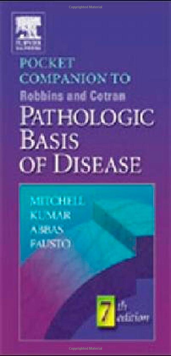 Pocket Companion to Robbins an Cotran Pathologic Basis of Disease (Saunders W.B.) (Robbins Pathology) Medicine