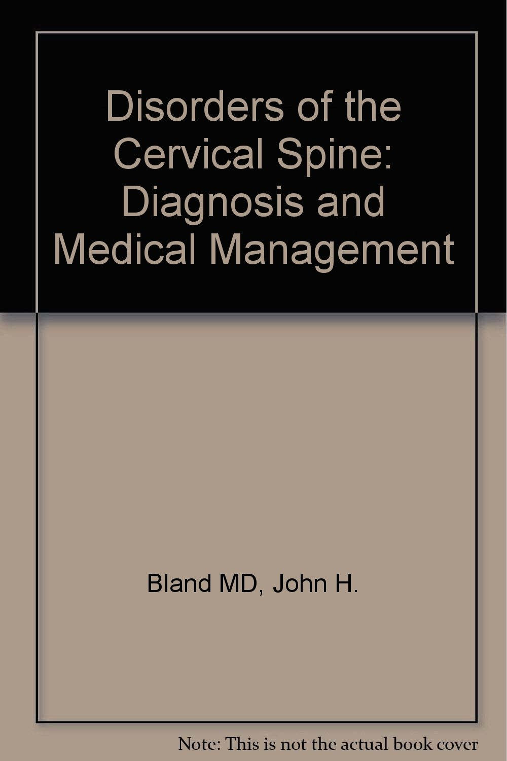 Disorders of the Cervical Spine: Diagnosis and Medical Management Medicine