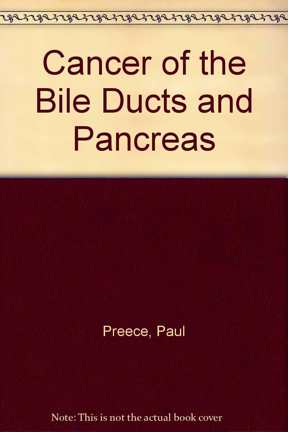 Cancer of the Bile Ducts and Pancreas Medicine
