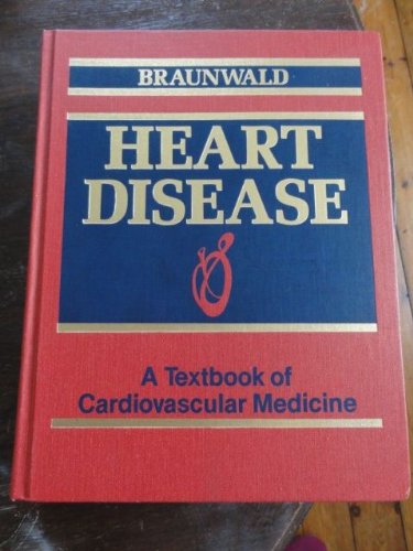 Heart Disease: A Textbook of Cardiovascular Medicine Medicine