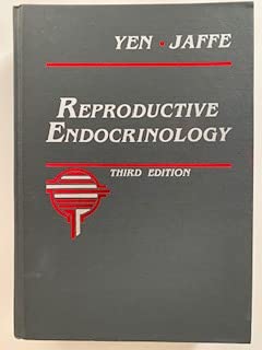 Reproductive Endocrinology: Physiology, Pathophysiology, and Clinical Management Medicine