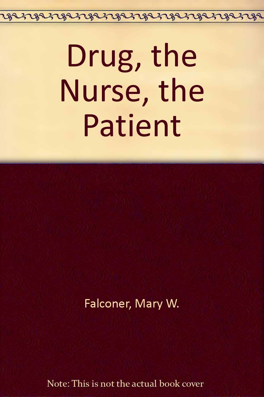 Drug, the Nurse, the Patient Books