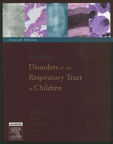 Kendig's Disorders of the Respiratory Tract in Children Medicine
