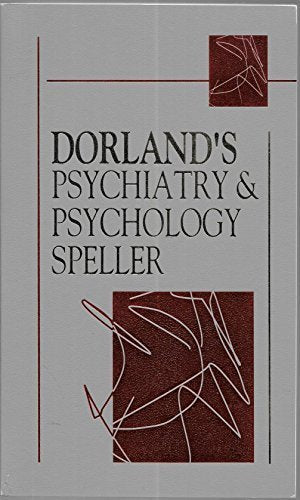 Dorland's Psychiatry & Psychology Speller Medicine