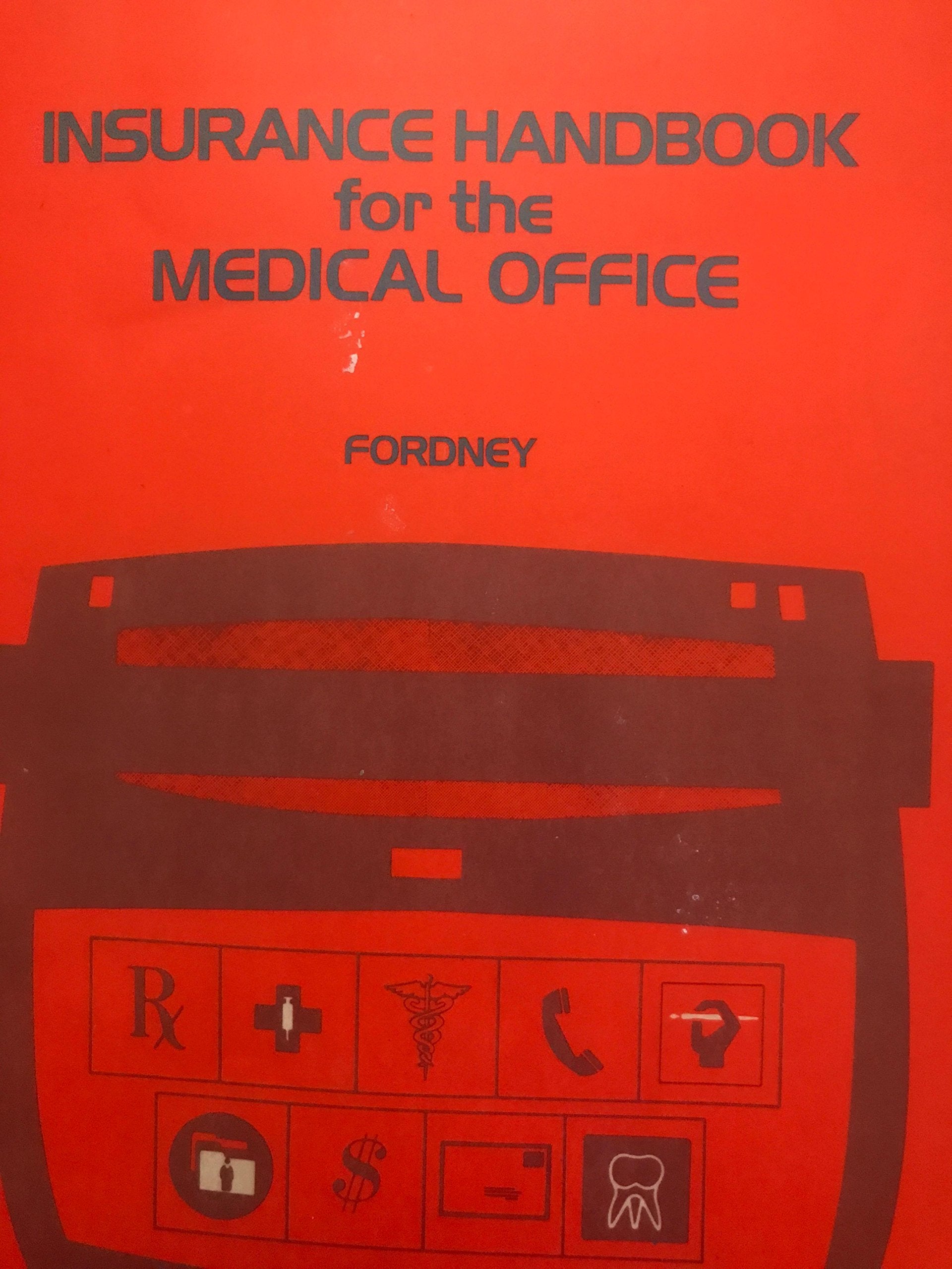 Insurance Handbook for the Medical Office Business & Technology
