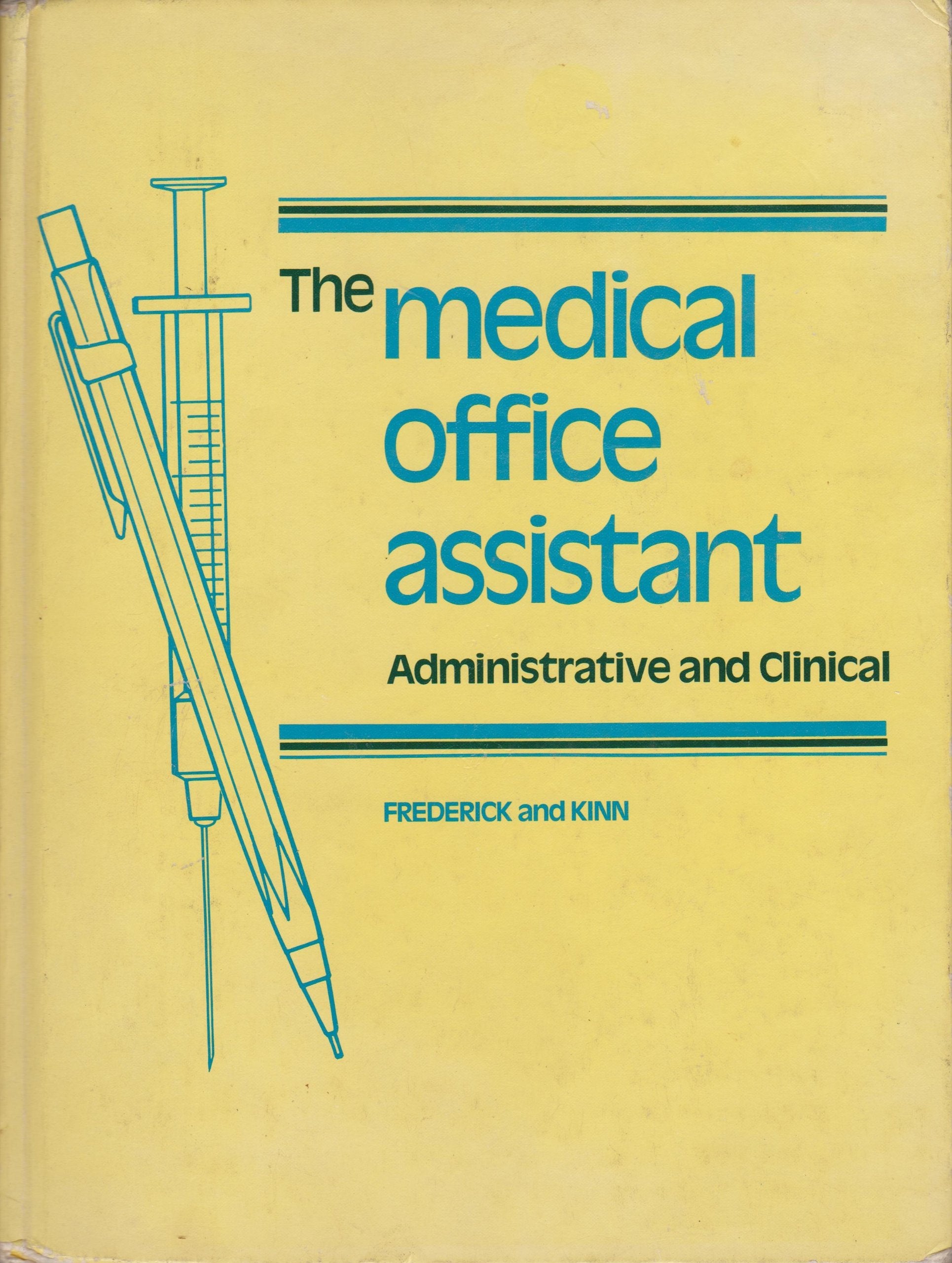 Medical Office Assistant: Administrative and Clinical Medicine