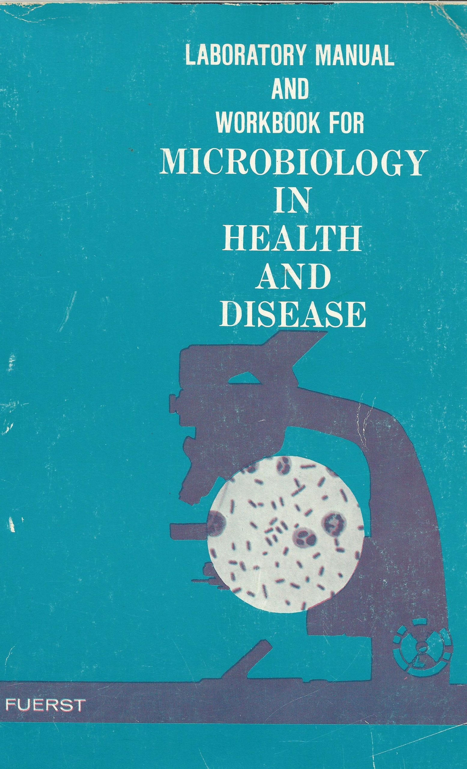 Microbiology in Health and Disease: Laboratory Manual & Workbook Books