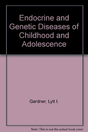 Endocrine and Genetic Diseases of Childhood and Adolescence Medicine