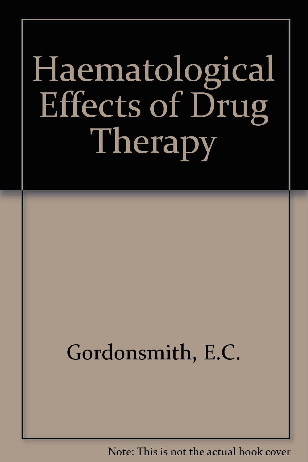 Haematological Effects of Drug Therapy Books