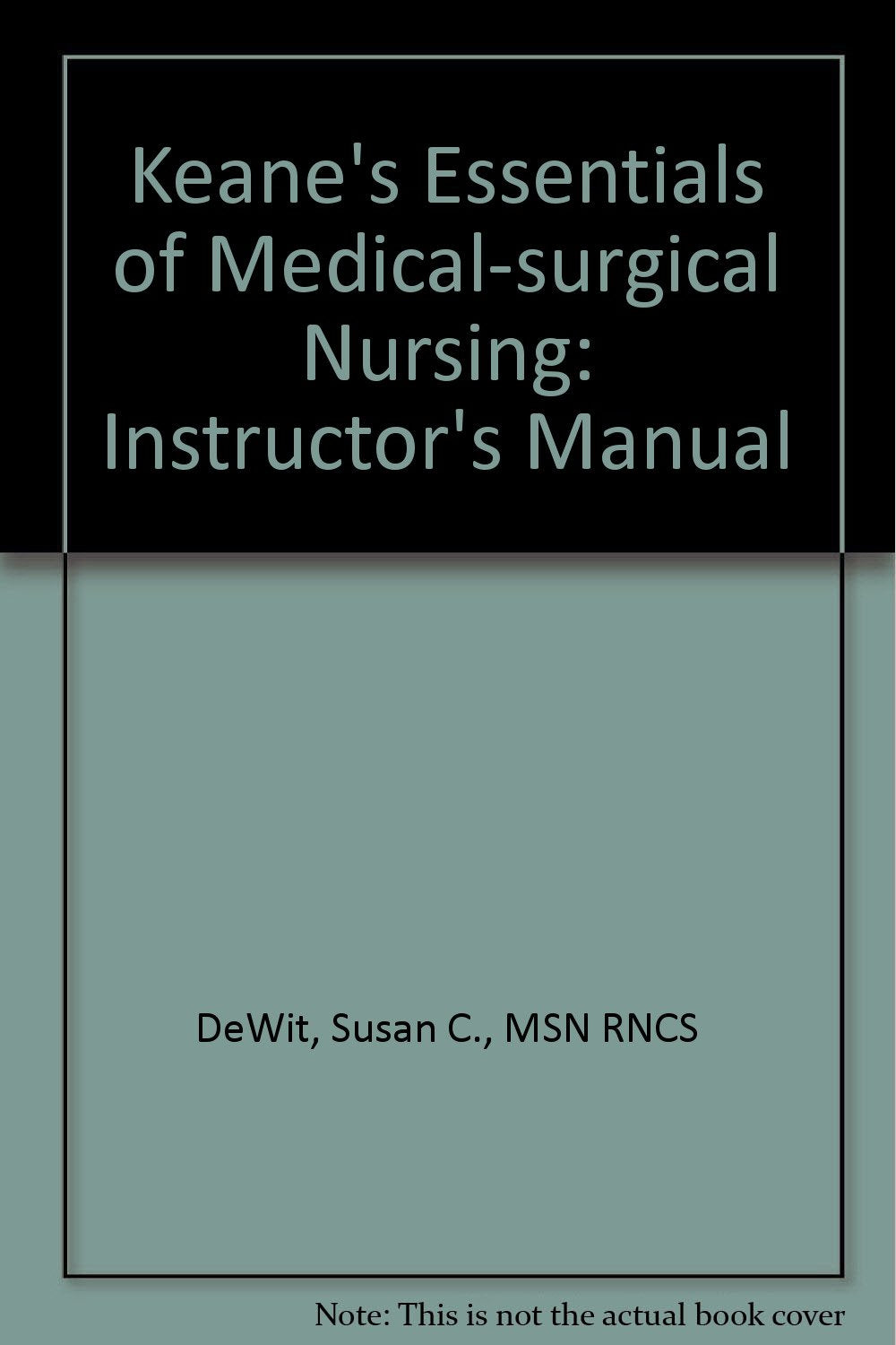 Keane's Essentials of Medical-surgical Nursing Books