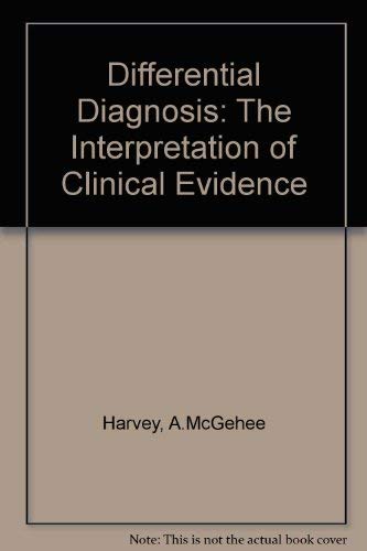 Differential Diagnosis: The Interpretation of Clinical Evidence Books