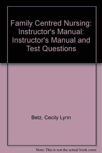 Family Centred Nursing: Instructor's Manual Books