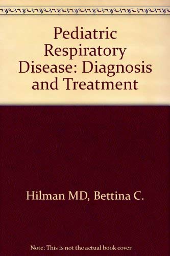 Pediatric Respiratory Disease: Diagnosis and Treatment Medicine