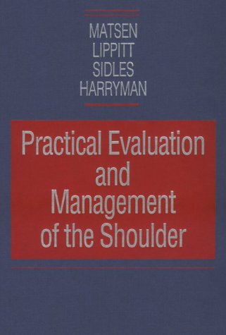 Practical Evaluation and Management of the Shoulder Medicine