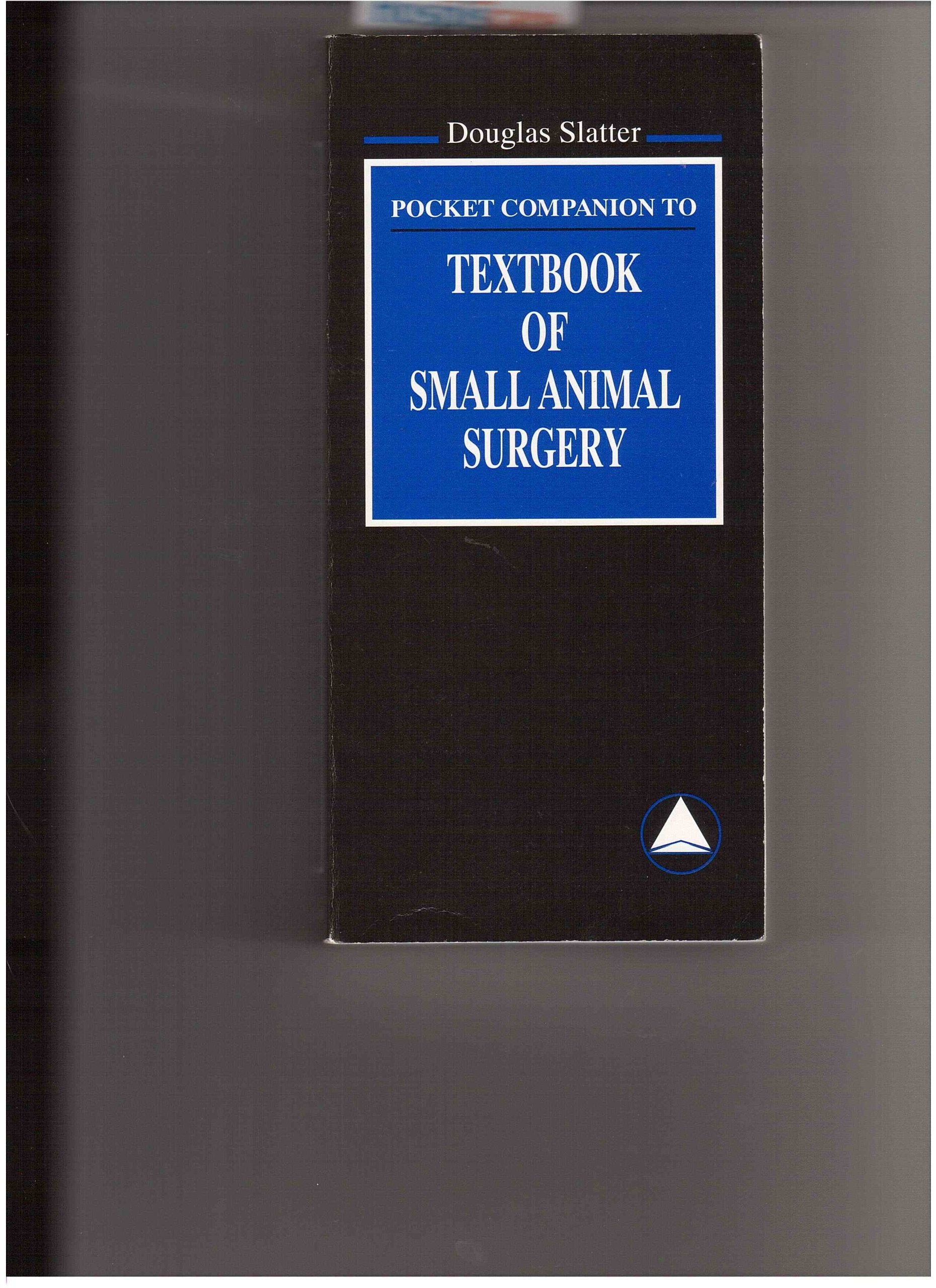 Pocket Companion to Textbook of Small Animal Surgery Medicine