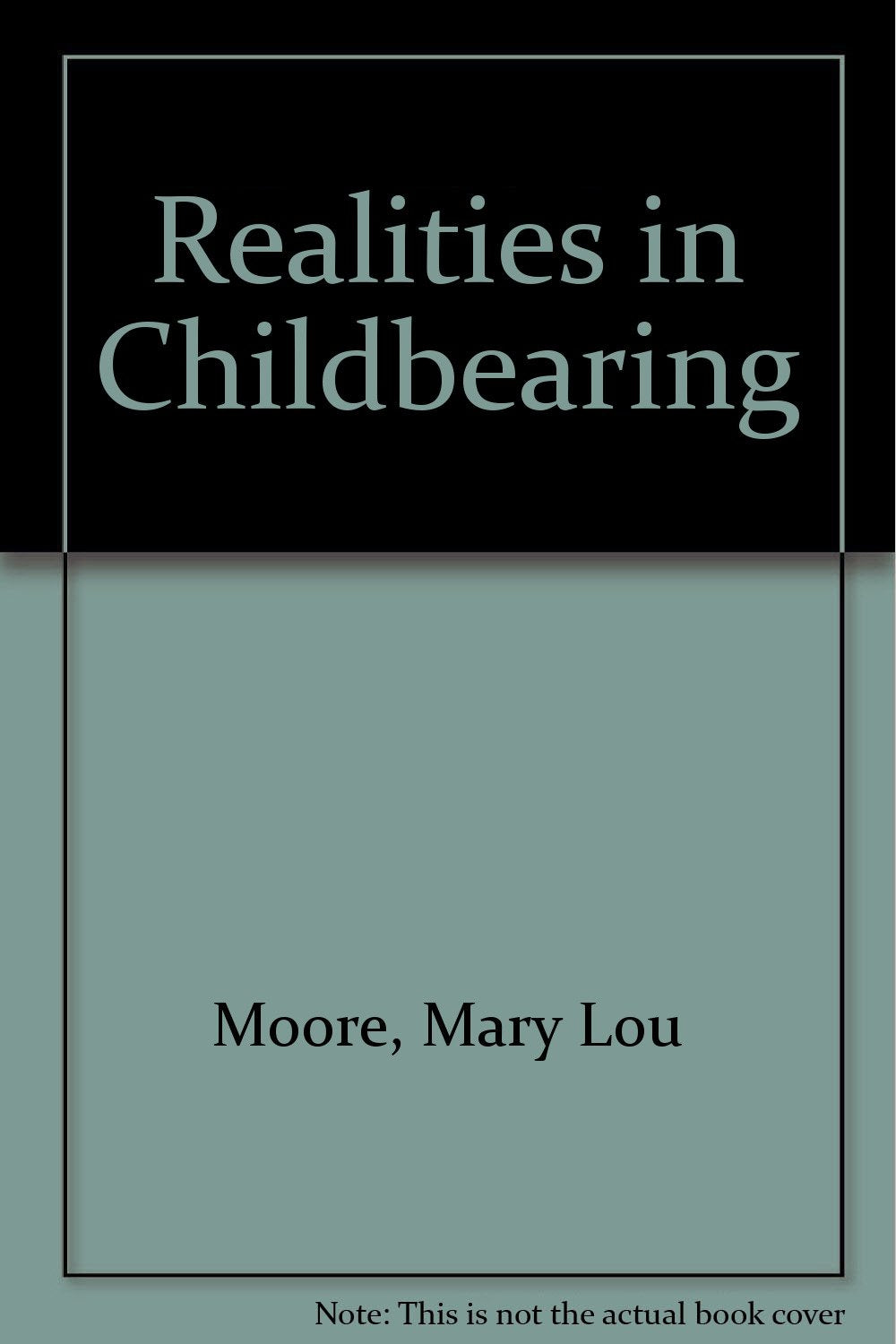 Realities in Childbearing Parents & Children