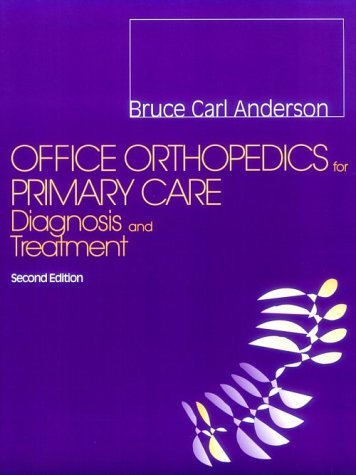 Office Orthopedics for Primary Care: Diagnosis and Treatment Medicine