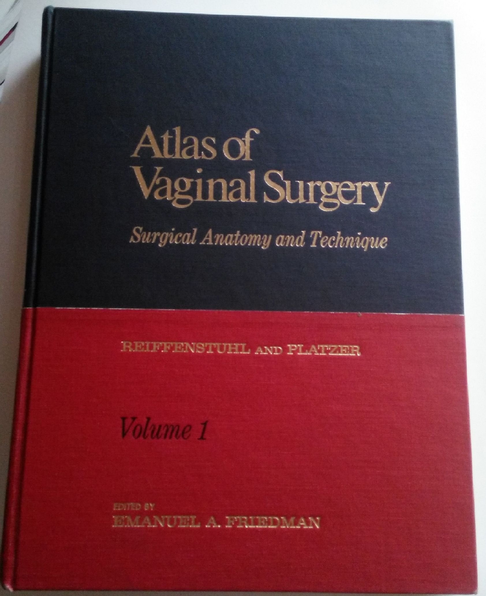 Atlas of Vaginal Surgery: v. 1 Medicine