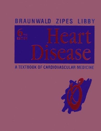 Heart Disease: A Textbook of Cardiovascular Medicine Medicine