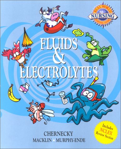 Fluids & Electrolytes: Fluids and Electrolytes (Real World Nursing Survival Guide Series) Medicine