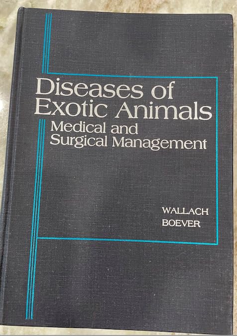 Diseases of Exotic Animals: Medical and Surgical Management Medicine