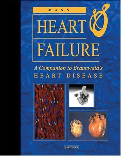 Heart Failure: A Companion to Braunwald's "Heart Disease" Medicine