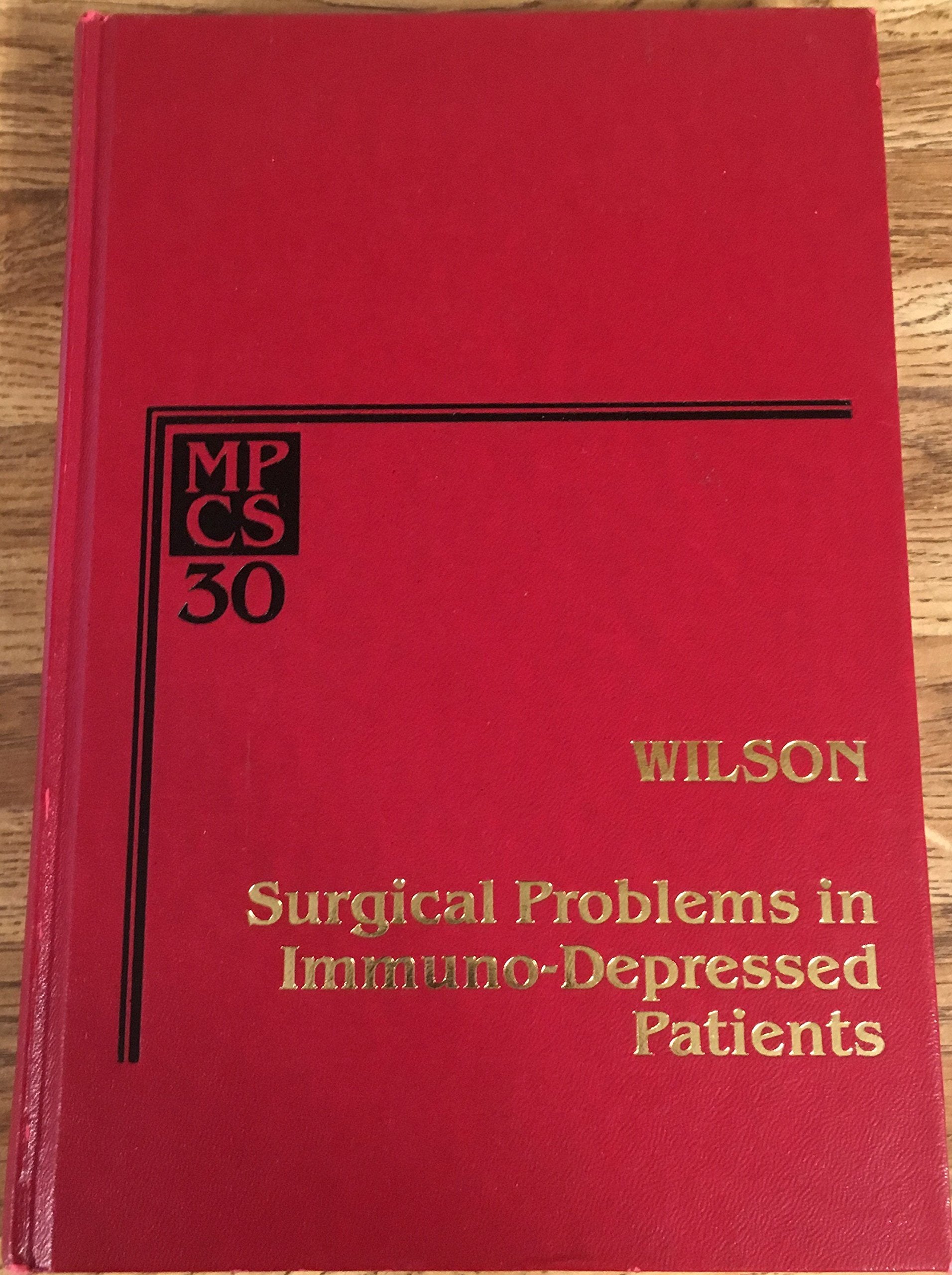 Surgical Problems in the Immunodepressed Patient (Major problems in clinical surgery series) Medicine