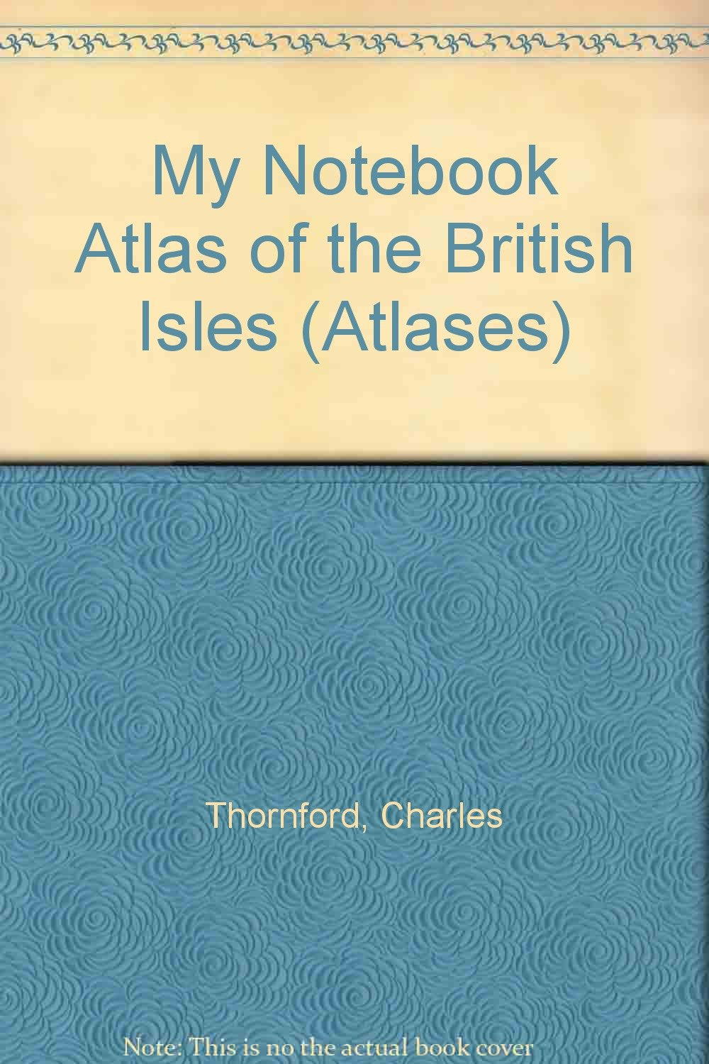 My Notebook Atlas of the British Isles (Atlases) Books