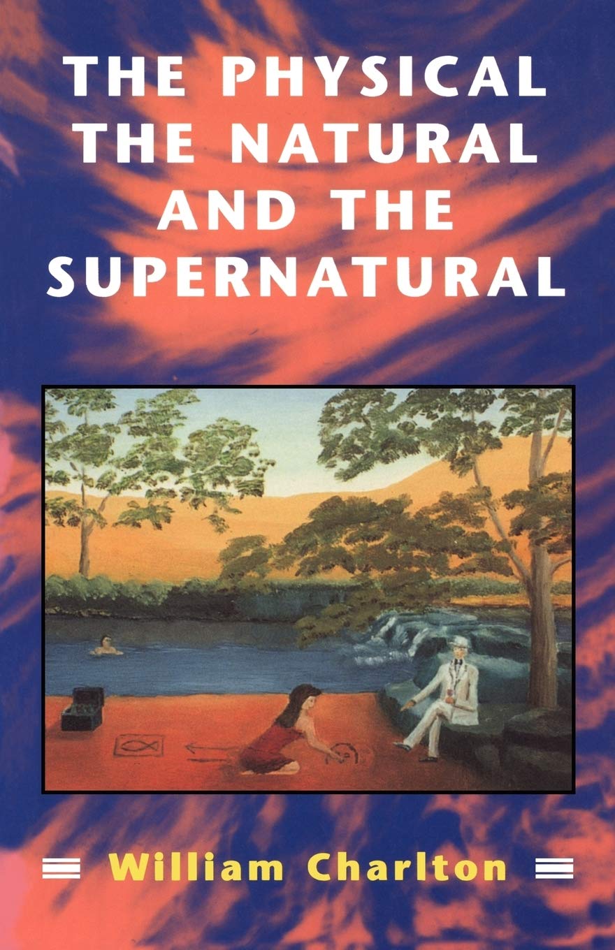 Physical, the Natural and the Supernatural Philosophy