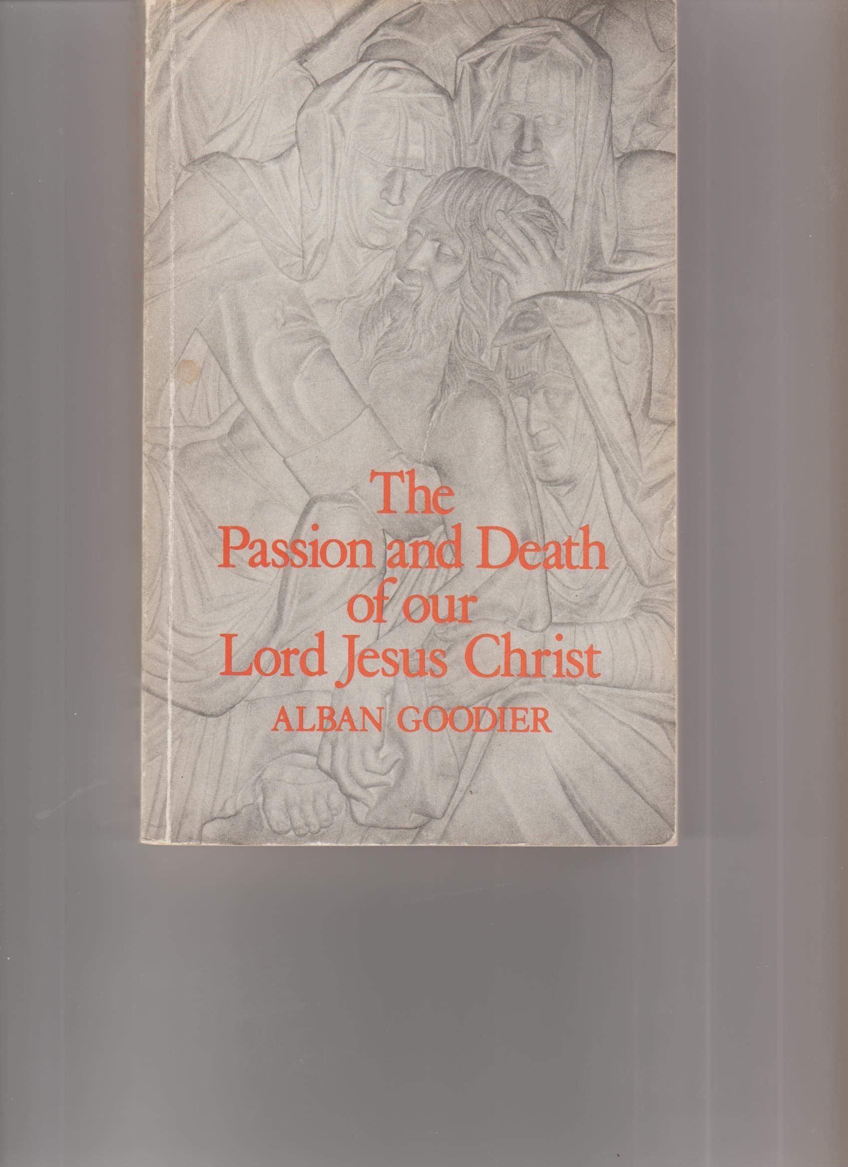 The Passion and Death of Our Lord Jesus Christ Religion & Esotericism